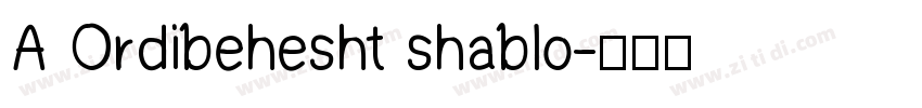 A Ordibehesht shablo字体转换